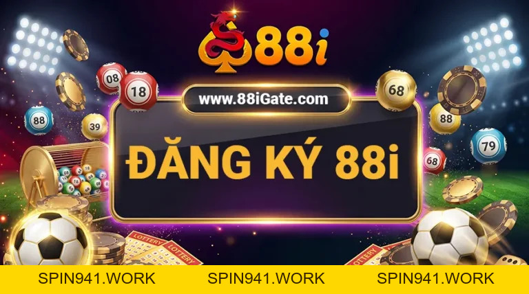 88i GATE | Link vào 88i.com chính thức | ĐK - Tải app +100k - SPIN941.WORK