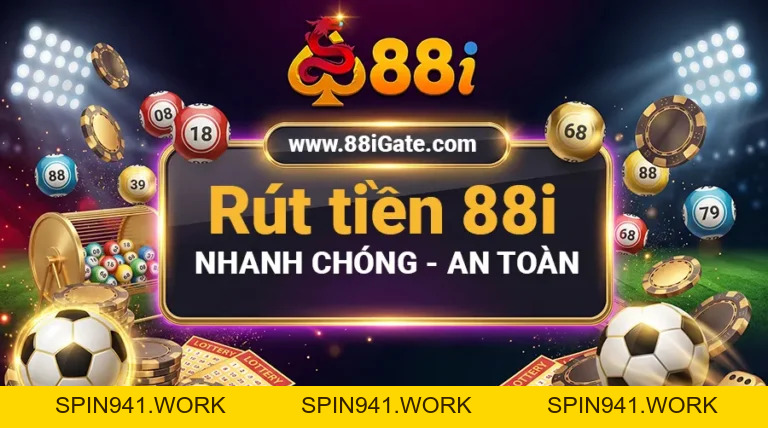88i GATE | Link vào 88i.com chính thức | ĐK - Tải app +100k - SPIN941.WORK